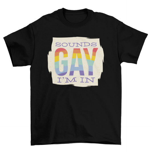 Sounds Gay t-shirt - Pride Fire - VX168561UNGT1B2XL - T-shirts