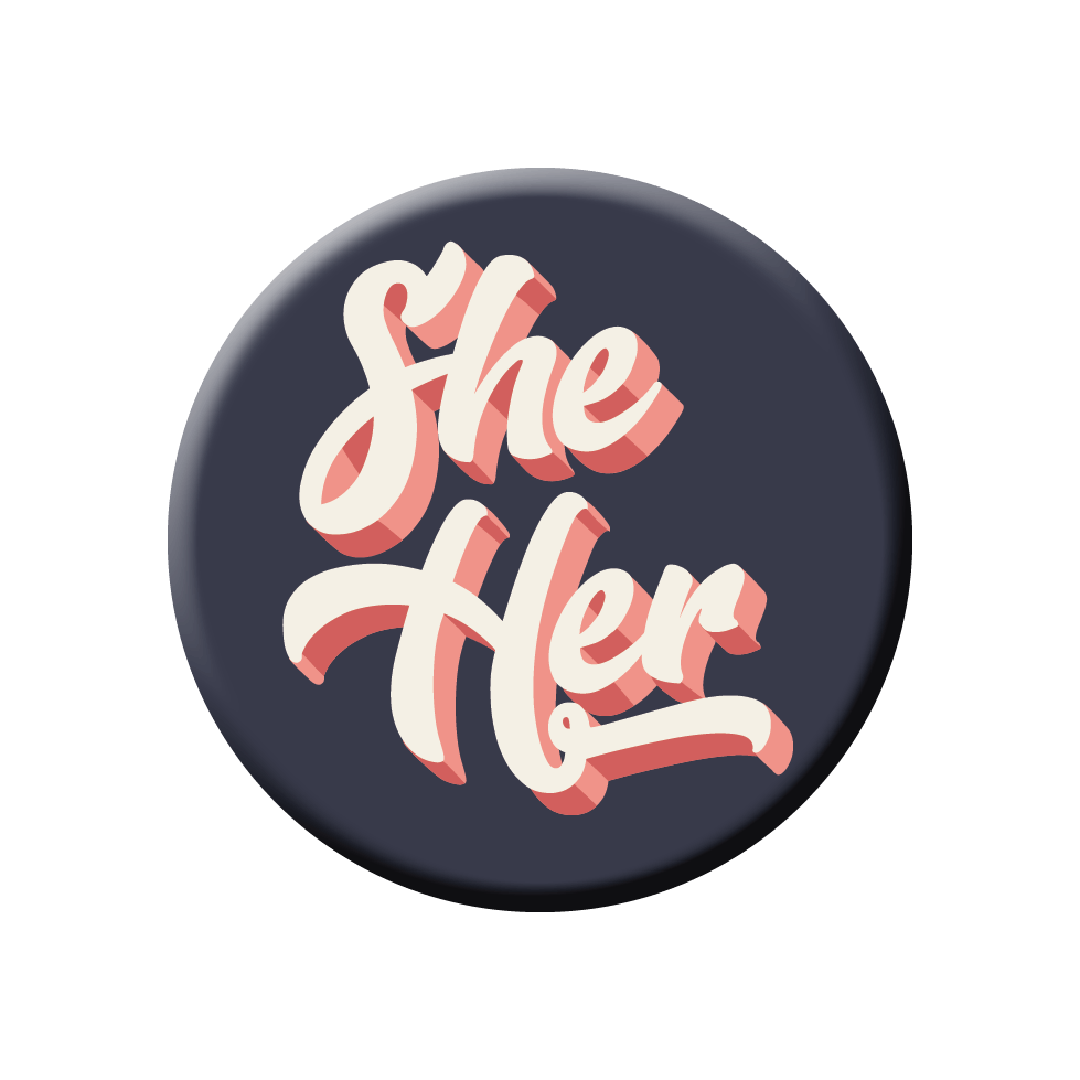 She/Her Pronoun Button - Pride Fire - BTN-16 - Gifts